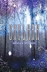 Skylark by Meagan Spooner