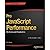 Pro JavaScript Performance:...
