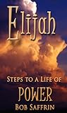 Elijah, Steps to a life of power
