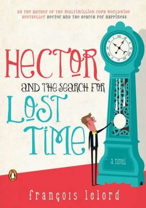 Hector and the Search for Lost Time (Paperback)
