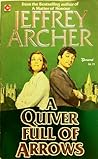 A Quiver Full of Arrows by Jeffrey Archer