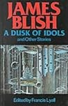 A Dusk of Idols, and Other Stories A Dusk of Idols, and Other Stories