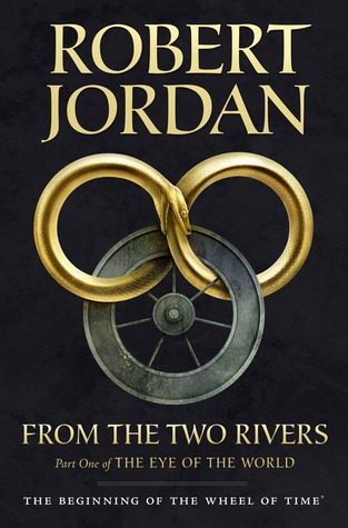 From The Two Rivers: The Eye of the World, Book 1