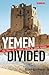 Yemen Divided by Noel Brehony