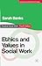 Ethics and Values in Social...