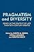 Pragmatism and Diversity: Dewey in the Context of Late Twentieth Century Debates