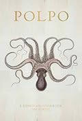 Polpo: A Venetian Cookbook (Of Sorts)