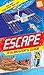 Escape: A Survivor's Guide: This Book Could Save Your Life