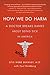 How We Do Harm by Otis Webb Brawley