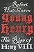 Young Henry: The Rise of Henry VIII