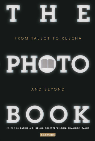 The Photobook: From Talbot to Ruscha and Beyond (Hardcover)