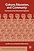 Culture, Education, and Community: Expressions of the Postcolonial Imagination (Postcolonial Studies in Education)