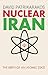 Nuclear Iran: The Birth of an Atomic State
