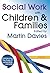 Social Work with Children and Families by Martin Brett Davies