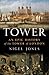 Tower: An Epic History of the Tower of London