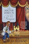 The Doctor Dines in Prague by Robin Hathaway