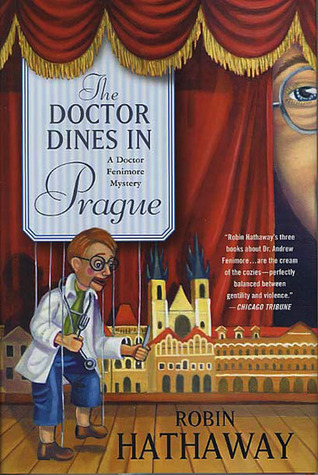 The Doctor Dines in Prague (Dr. Fenimore, #4)