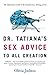 Dr. Tatiana's Sex Advice to All Creation by Olivia Judson