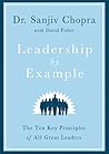 Leadership by Example: The Ten Key Principles of All Great Leaders