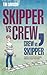 Skipper vs Crew / Crew vs Skipper by Tim Davison