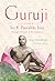 Guruji: A Portrait of Sri K. Pattabhi Jois Through the Eyes of His Students