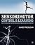 Sensorimotor Control and Learning: An introduction to the behavioral neuroscience of action