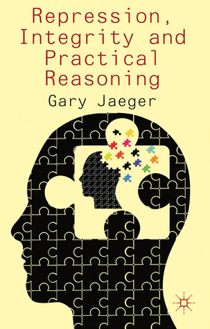 Repression, Integrity and Practical Reasoning (Hardcover)
