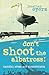 Don't Shoot the Albatross!:...