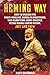 The Heming Way: How to Unleash the Booze-Inhaling, Animal-Slaughtering, War-Glorifying, Hairy-Chested Retro-Sexual Legend Within, Just Like Papa!