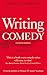 Writing Comedy by Johnny Byrne Writing Comedy by Johnny Byrne