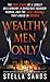 Wealthy Men Only by Stella Sands