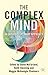 The Complex Mind: An Interdisciplinary Approach