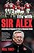 Life with Sir Alex by Will Tidey