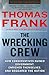 The Wrecking Crew by Thomas  Frank