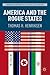 America and the Rogue States (American Foreign Policy in the 21st Century)