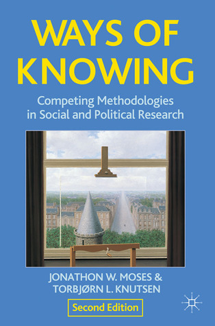 Ways of Knowing: Competing Methodologies in Social and Political Research (Paperback)