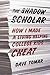 The Shadow Scholar: How I M...