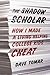 The Shadow Scholar: How I Made a Living Helping College Kids Cheat