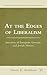 At the Edges of Liberalism: Junctions of European, German, and Jewish History (Palgrave Studies in Cultural and Intellectual History)