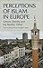 Perceptions of Islam in Europe by Hakan Yılmaz