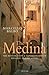 The Medina: The Restoration and Conservation of Historic Islamic Cities