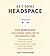 Get Some Headspace: How Mindfulness Can Change Your Life in Ten Minutes a Day