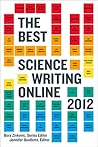 The Best Science Writing Online 2012 by Bora Zivkovic