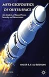 Meta-Geopolitics of Outer Space: An Analysis of Space Power, Security and Governance (St Antony's Series)