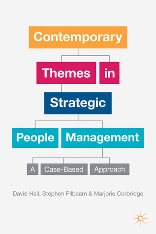 Contemporary Themes in Strategic People Management: A Case-Based Approach