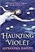 Haunting Violet by Alyxandra Harvey Haunting Violet by Alyxandra Harvey