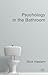 Psychology in the Bathroom by Nick Haslam