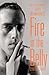 Fire in the Belly: The Life...