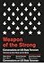 Weapon of the Strong: Conversations on US State Terrorism