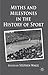 Myths and Milestones in the History of Sport by Stephen Wagg